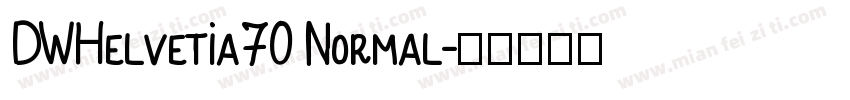 DWHelvetia70 Normal字体转换